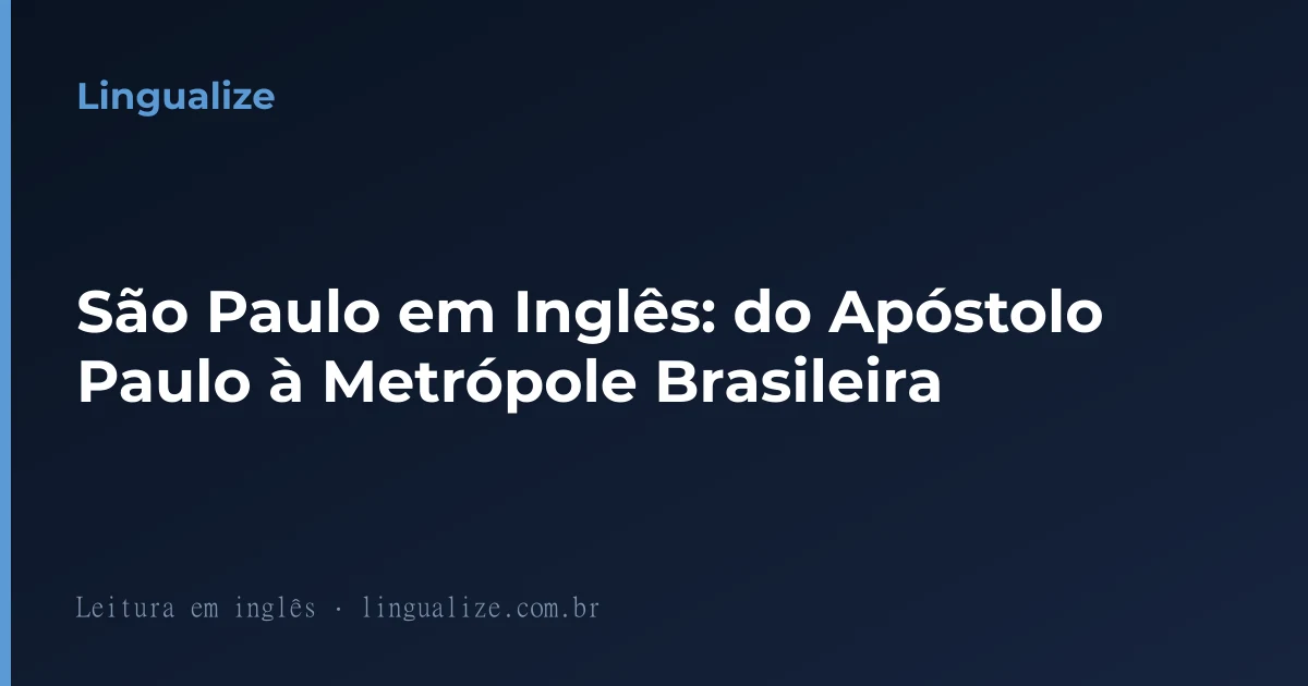 São Paulo em Inglês: do Apóstolo Paulo à Metrópole Brasileira