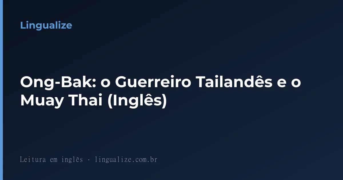 Ong-Bak: o Guerreiro Tailandês e o Muay Thai (Inglês)